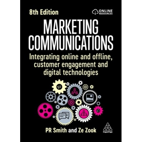 Marketing Communications: Integrating Online and Offline, Customer Engagement and Digital Technologies