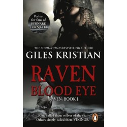Raven: Blood Eye: (Raven: Book 1): A gripping, bloody and unputdownable Viking adventure from bestselling author Giles Kristian
