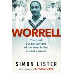 Worrell: The Brief but Brilliant Life of a Caribbean Cricket Pioneer