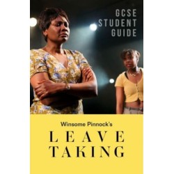 Leave Taking: The GCSE Study Guide
