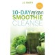 10-Day Green Smoothie Cleanse: Lose Up to 15 Pounds in 10 Days!