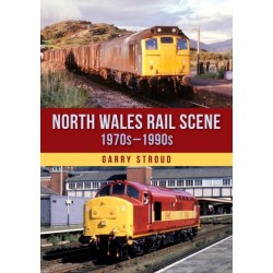 North Wales Rail Scene: 1970s – 1990s