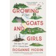 Growing Goats and Girls: Living the Good Life on a Cornish Farm - ESCAPISM AT ITS LOVELIEST