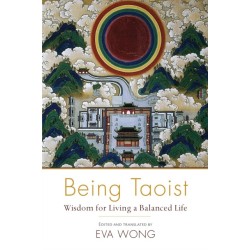 Being Taoist: Wisdom for Living a Balanced Life