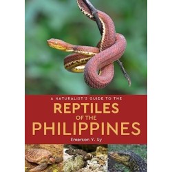A Naturalist's Guide to the Reptiles of the Philippines