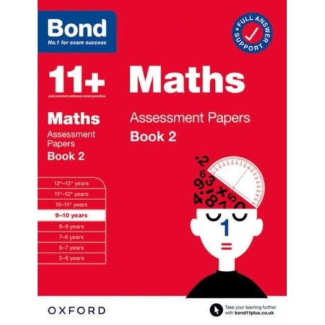 Bond 11+ Maths Assessment Papers 9-10 Years Book 2: For 11+ GL assessment and Entrance Exams