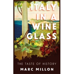 Italy in a Wineglass: The Taste of History