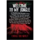 Welcome to My Jungle: An Unauthorized Account of How a Regular Guy Like Me Survived Years of Touring with Guns N' Roses