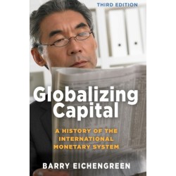 Globalizing Capital: A History of the International Monetary System - Third Edition