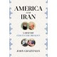 America and Iran: A History, 1720 to the Present