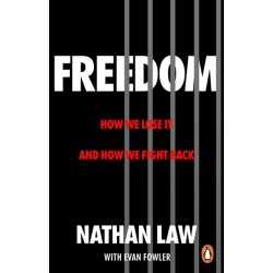Freedom: How we lose it and how we fight back