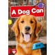 A Dog Can
