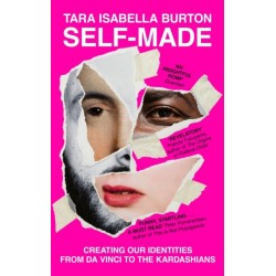 Self-Made: Creating Our Identities from Da Vinci to the Kardashians