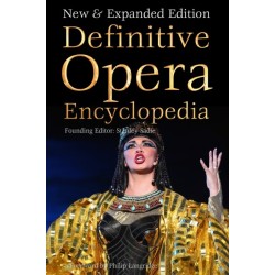 Definitive Opera Encyclopedia: New & Expanded Edition
