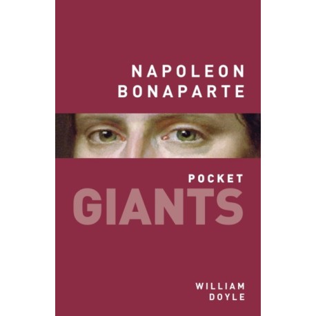 Napoleon Bonaparte: pocket GIANTS