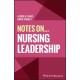 Notes On... Nursing Leadership