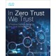 In Zero Trust We Trust