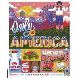 Only in America: The Weird and Wonderful 50 States