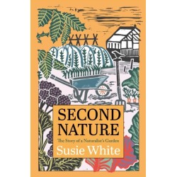 The Second Nature: The Story of a Naturalist's Garden