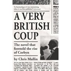 A Very British Coup: The novel that foretold the rise of Corbyn