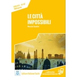 Italiano facile: Le citta impossibili. Libro + online MP3 audio