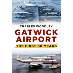 Gatwick Airport: The First 50 Years
