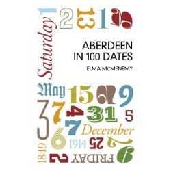 Aberdeen in 100 Dates