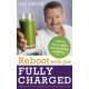 Reboot with Joe: Fully Charged - 7 Keys to Losing Weight, Staying Healthy and Thriving: Juice on with the creator of Fat, Sick & Nearly Dead