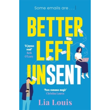 Better Left Unsent: Discover this hilarious and heartfelt romance