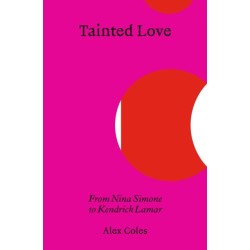 Tainted Love: From Nina Simone to Kendrick Lamar