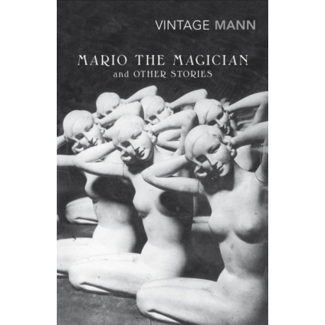 Mario and the Magician: & other stories