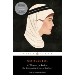 A Woman in Arabia: The Writings of the Queen of the Desert