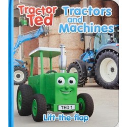 Tractor Ted Lift the Flap Tractors and Machines: Fun on the farm with lots of tractors and machines at work - what is under each flap?