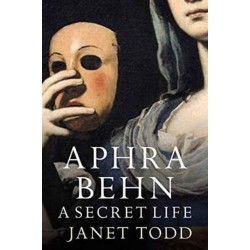 Aphra Behn: A Secret Life