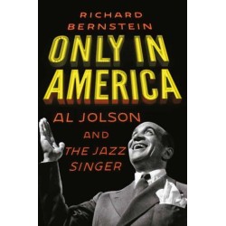 Only in America: Al Jolson and The Jazz Singer
