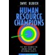 Human Resource Champions: The Next Agenda for Adding Value and Delivering Results