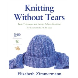 Knitting Without Tears: Basic Techniques and Easy-to-Follow Directions for Garments to Fit All Sizes