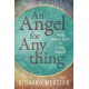 Angel for Anything, An: Invoke Angelic Allies to Elevate Your Life