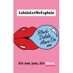 Block, Delete, Move On: It's not you, it's them