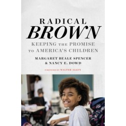 Radical Brown: Keeping the Promise to America's Children