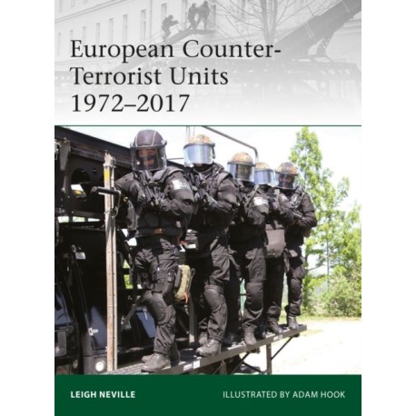 European Counter-Terrorist Units 1972–2017