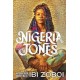 Nigeria Jones: A Novel