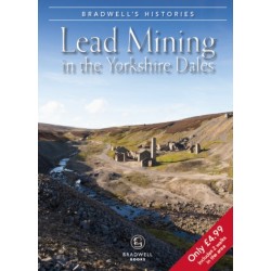 Bradwell's Images of Yorkshire Dales Lead Mining