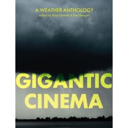 Gigantic Cinema: A Weather Anthology