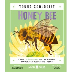 Honey Bee (Young Zoologist): A First Field Guide to the World’s Favourite Pollinating Insect