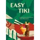 Easy Tiki: A Modern Revival with 60 Recipes