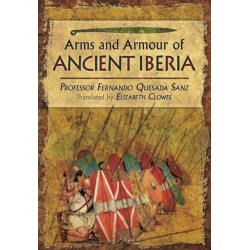 Weapons, Warriors and Battles of Ancient Iberia
