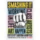 Smashing It: Working Class Artists on Life, Art and Making It Happen