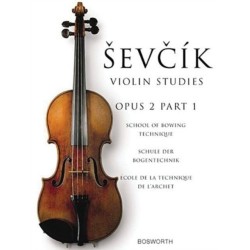 The School Of Bowing Technique Opus 2 Part 1: The Original Sevcik Violin Studies