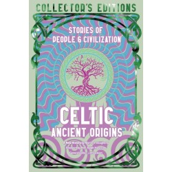 Celtic Ancient Origins: Stories Of People & Civilization
